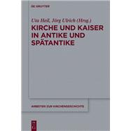 Kirche und Kaiser in Antike und Spätantike