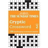 The Sunday Times Cryptic Crossword Book 2 100 challenging crossword puzzles