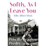 Softly, as I Leave You Life After Elvis