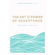 The Art & Power of Acceptance