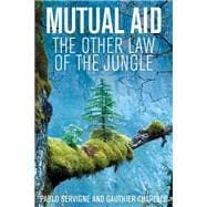 Mutual Aid The Other Law of the Jungle