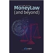 Moneylaw (and Beyond)