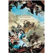 Art and Music in Venice; From the Renaissance to Baroque