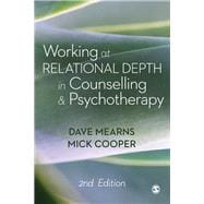 Working at Relational Depth in Counselling & Psychotherapy