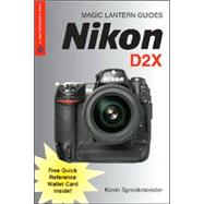 Magic Lantern Guides®: Nikon D2X