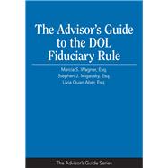 The Advisor S Guide to the Dol Fiduciary Rule