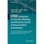 Iutam Symposium on Dynamics Modeling and Interaction Control in Virtual and Real Environments