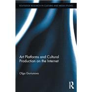Art Platforms and Cultural Production on the Internet