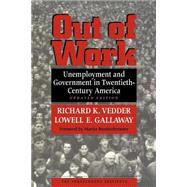 Out of Work : Unemployment and Government in Twentieth-Century America