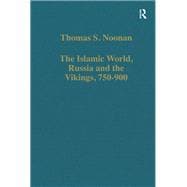 The Islamic World, Russia and the Vikings, 750–900