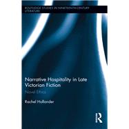 Narrative Hospitality in Late Victorian Fiction: Novel Ethics