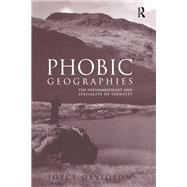 Phobic Geographies: The Phenomenology and Spatiality of Identity