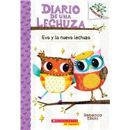 Diario de una lechuza #4: Eva y la nueva lechuza (Eva and the New Owl) Un libro de la serie Branches
