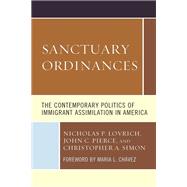 Sanctuary Ordinances The Contemporary Politics of Immigrant Assimilation in America