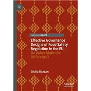 Effective Governance Designs of Food Safety Regulation in the EU