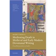 Meditating Death in Medieval and Early Modern Devotional Writing From Bonaventure to Luther