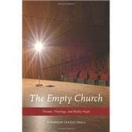 The Empty Church Theater, Theology, and Bodily Hope