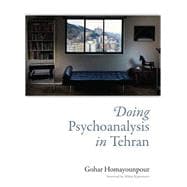 Doing Psychoanalysis in Tehran