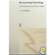 Re-examining Psychology: Critical Perspectives and African Insights