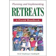 Planning and Implementing Retreats : A Parish Handbook