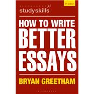 How to Write Better Essays