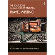 The Ashgate Research Companion to Travel Writing