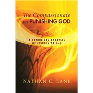 The Compassionate, But Punishing God