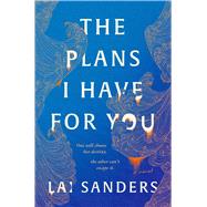 The Plans I Have for You A Novel book cover, ISBN 9781668087923