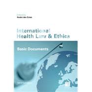 International Health Law & Ethics Basic Documents (3rd Revised Edition)