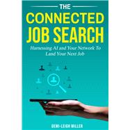 The Connected Job Search: Harnessing AI and Your Network to Land Your Next Job book cover, ISBN 9798283237923
