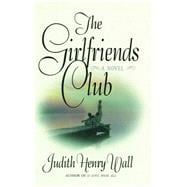 The Girlfriends Club A Novel