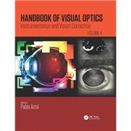 Handbook of Visual Optics, Volume Two: Instrumentation and Vision Correction