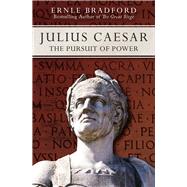Julius Caesar The Pursuit of Power,9781497637924