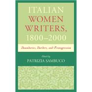 Italian Women Writers, 1800–2000 Boundaries, Borders, and Transgression