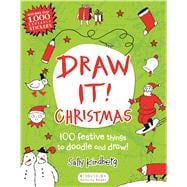 Draw It! Christmas 100 festive things to doodle and draw!