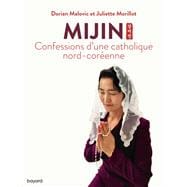 Mijin, confessions d'une catholique nord-coréenne