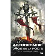 L'Âge de la folie, T3 : La Sagesse des foules