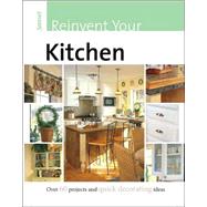 Reinvent Your Kitchen