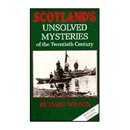 Scotland's Unsolved Mysteries of the 20th Century