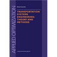 Transportation Systems Engineering : Theory and Methods