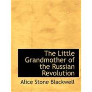 The Little Grandmother of the Russian Revolution