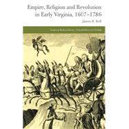 Empire, Religion and Revolution in Early Virginia, 1607-1786