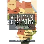 African Hospitality : Notes and Impressions of a Caribbean Woman As She Travels Around the African Continent