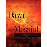 Dawn of the Messiah