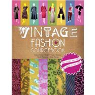 Vintage Fashion Sourcebook Key Looks and Labels and Where to Find Them