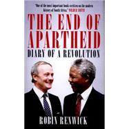 The End of Apartheid: Diary of a Revolution