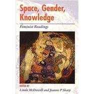 Space, Gender, Knowledge: Feminist Readings