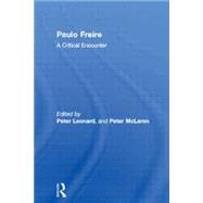 Paulo Freire: A Critical Encounter