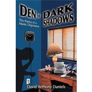 Den of Dark Shadows : The Poetry of a Manic Depressive