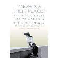 Knowing Their Place: The Intellectual Life of Women in the 19th Century